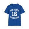 Josh Stein Roy Cooper Governor 16 Shirt