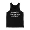 Justice For Om Om Och Om Igen Shirt 3