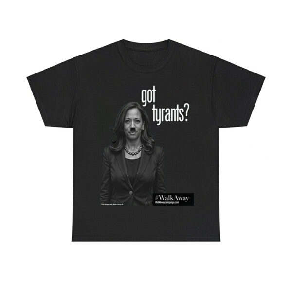 Kamala Harris Got Tyrants Shirt