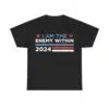 Kamala Harris I Am The Enemy Within 2024 Shirt