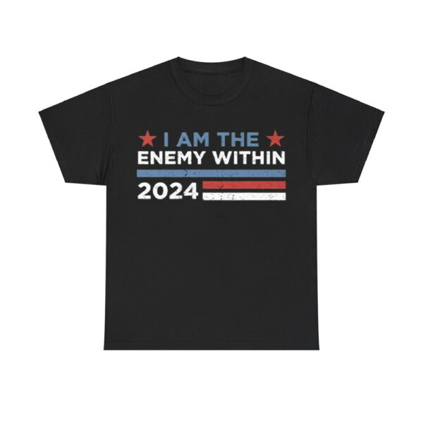 Kamala Harris I Am The Enemy Within 2024 Shirt