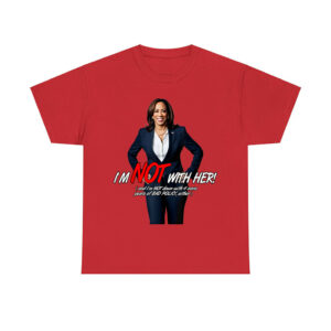 Kamala Harris I'm Not With Her And I'm Not Down With 4 More Years Of Bad Policy Either Shirt