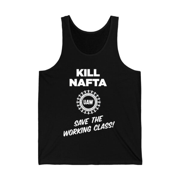 Kill Nafta Uaw Save The Working Class Shirt 2