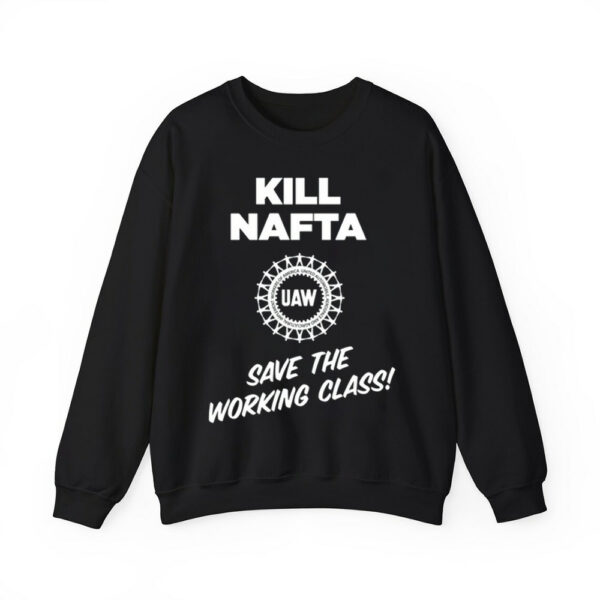 Kill Nafta Uaw Save The Working Class Shirt 3