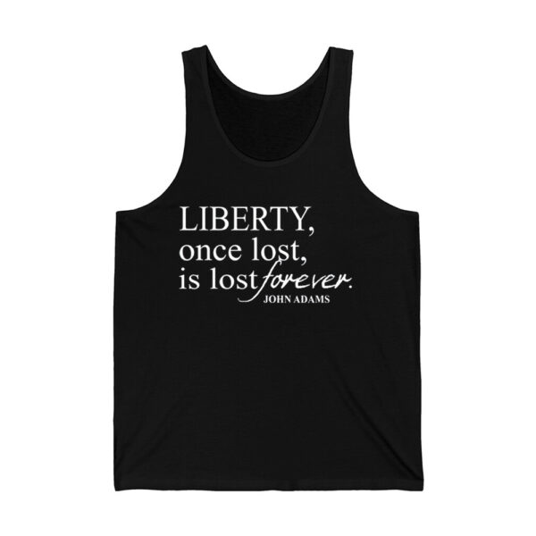 Liberty Once Lost Is Lost Forever John Adams Shirt 3