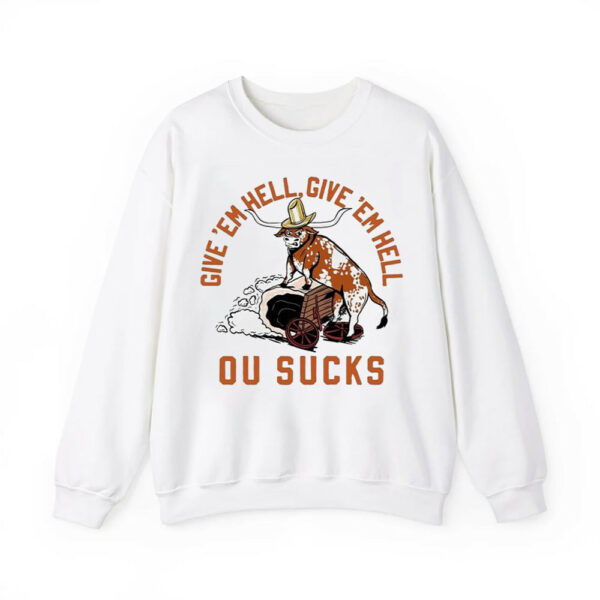 Longhorns Give Em Hell Give Em Hell OU Sucks Shirt 3