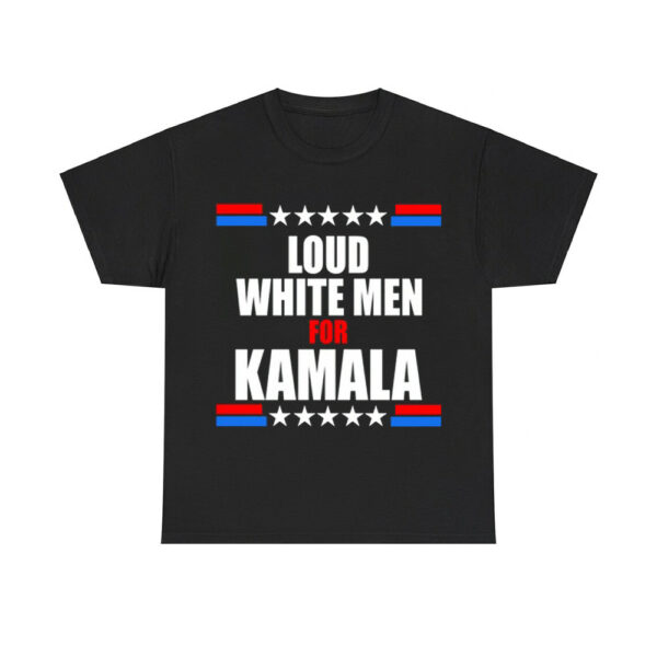 Loud White Men For Kamala Shirt