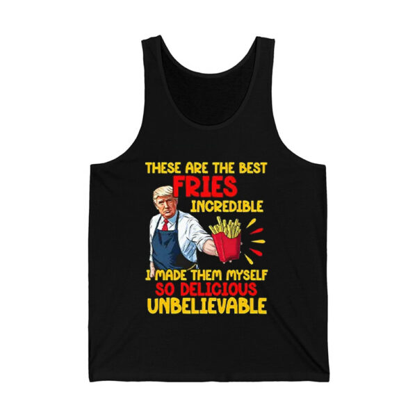 McDonalds Trump These Are The Best Fries Incredible So Delicious Shirt 4