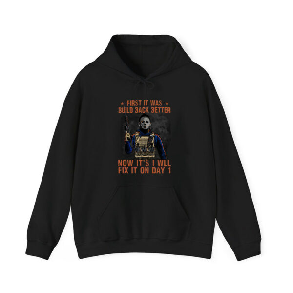 Michael Myers First It Was Build Back Better Now Its I Will Fix On Day 1 Shirt 3