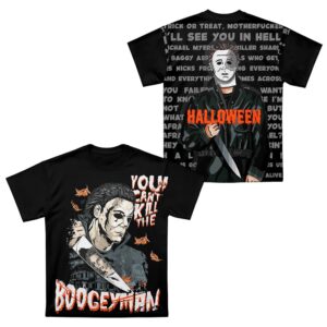 Michael Myers You Can't Kill The Boogeyman Halloween Shirt