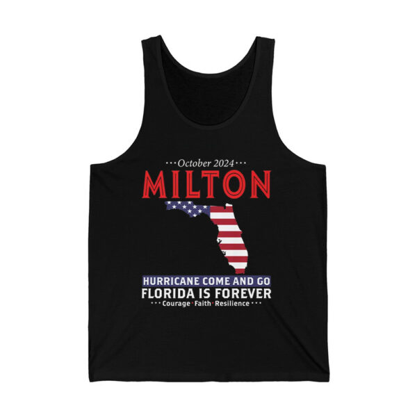 October 2024 Milton Hurricane Come And Go Florida Is Forever Courage Faith Resilience Shirt 3