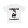 Otter Hold On Partner I'm Overstimulated Shirt