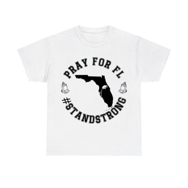 Pray For Florida Stand Strong Hurricane Milton 2024 Shirt