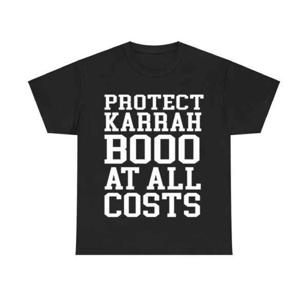 Protect Karrahbooo At All Costs Shirt