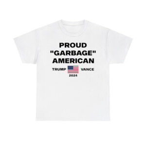 Proud Garbage American Trump Vance 2024 Shirt