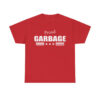 Proud Garbage Shirt