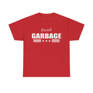 Proud Garbage Shirt