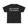 Rich Uncles For Kamala Shirt