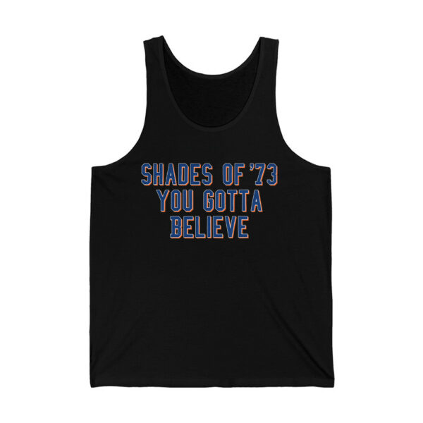 Shades Of 73 You Gotta Believe Shirt 2