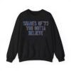 Shades Of 73 You Gotta Believe Shirt 4