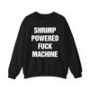 Shrimp Powered Fuck Machine Shirt 4