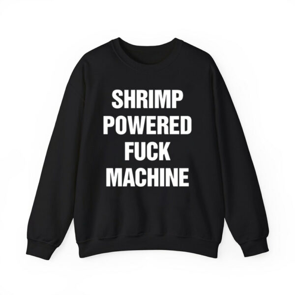 Shrimp Powered Fuck Machine Shirt 4