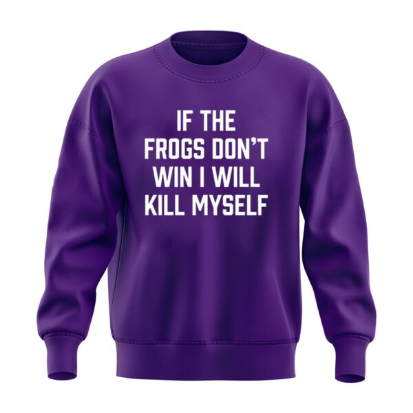 Tcu Carter Boys If The Frogs Dont Win I Will Kill Myself Shirt 2