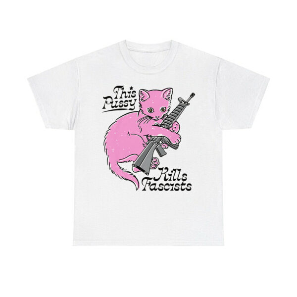 This Pussy Kills Fascists Shirt