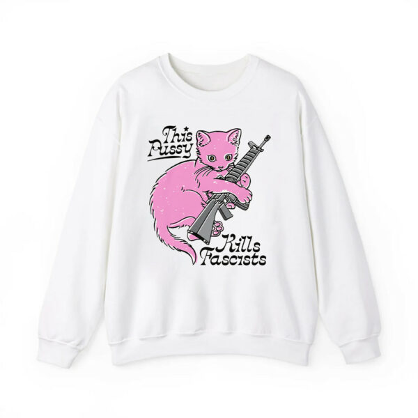 This Pussy Kills Fascists Shirt 4