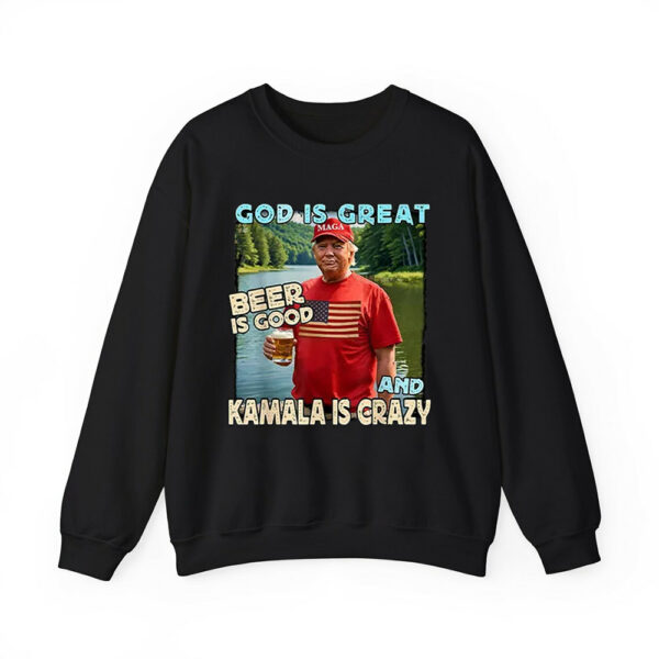 Trump God Is Great Beer Is Good And Kamala Is Crazy Shirt 2