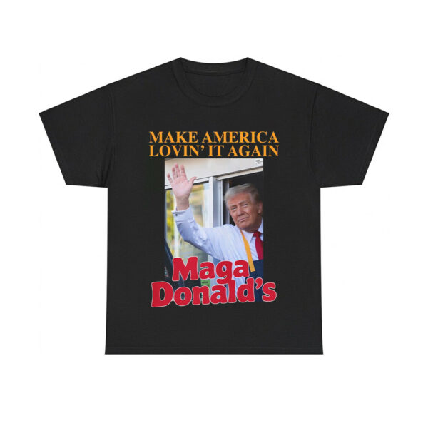 Trump Make America Lovin' It MagaDonald's Shirt