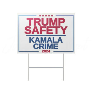 Trump Safety Kamala Crime 2024 Yard Sign