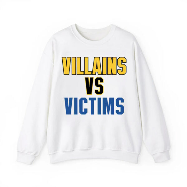 Villains Vs Victims Shirt 4