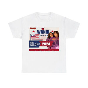 Vote Wanni Liberia Big Brother Naija 2024 Shirt