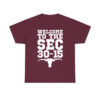 Welcome To The Sec 30-15 Aggies Vs Longhorns Shirt