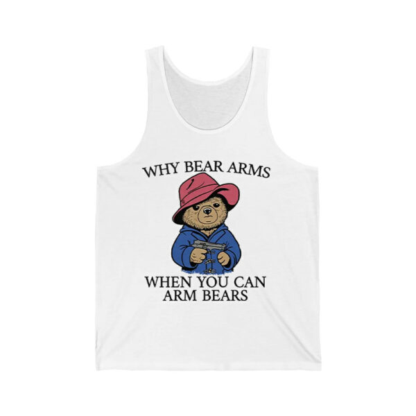 Why Bear Arms When You Can Arm Bears Shirt 2