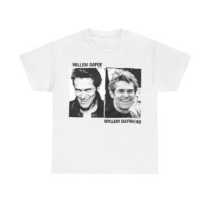 Willem Dafoe Willem Dafriend Shirt