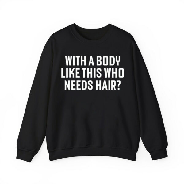 With A Body Like This Who Needs Hair Shirt 2