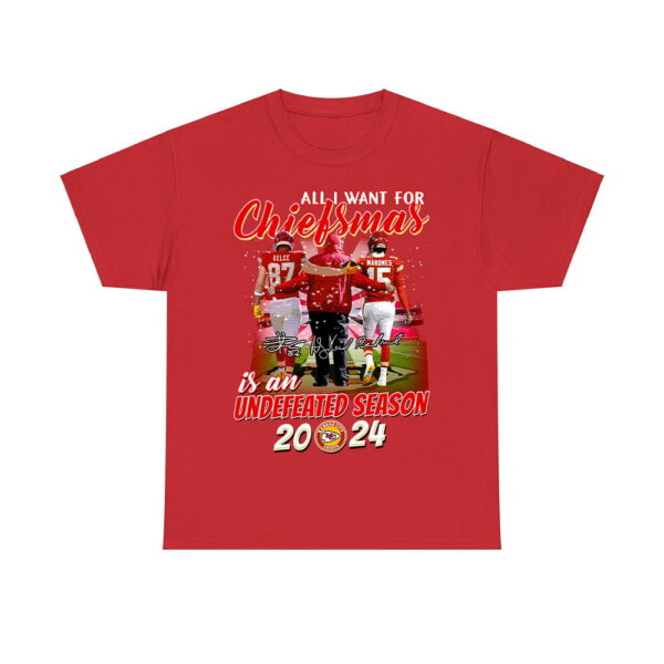 All I Want For Chiefsmas Is An Undefeated Season 2024 Shirt