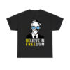 Believe In Freedom Libertarian Ron Paul Shirt