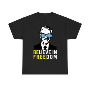 Believe In Freedom Libertarian Ron Paul Shirt