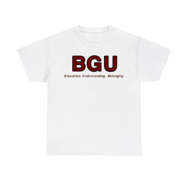 Bgu Education Understanding Belonging Shirt