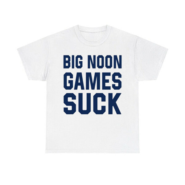 Big Noon Games Suck Shirt