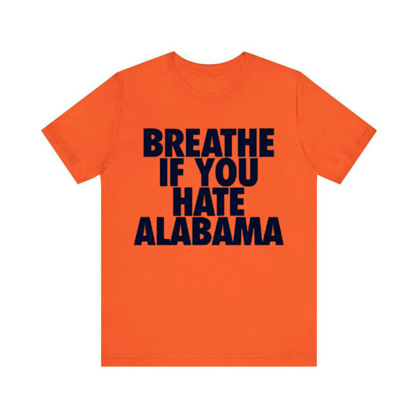 Breathe If You Hate Alabama Shirt