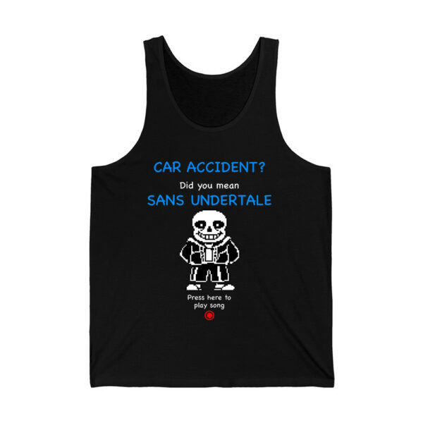 Car Accident Did You Mean Sans Undertale Press Here To Play Song Shirt 2