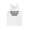 Cheat On Your Republican Husband Shirt 3