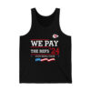 Chiefs We Pay The Refs '24 Stop Being Poor Shirt