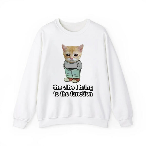 Chill Cat The Vibe I Bring To The Function Shirt 2