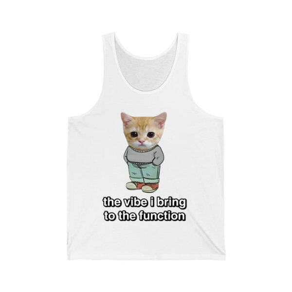 Chill Cat The Vibe I Bring To The Function Shirt 4