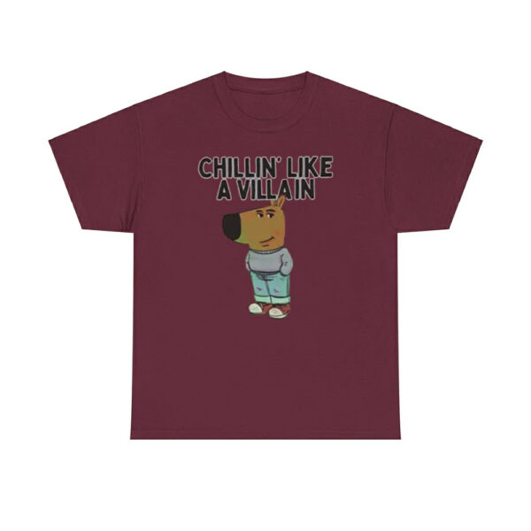 Chillin' Like A Villain Chill Guy Shirt